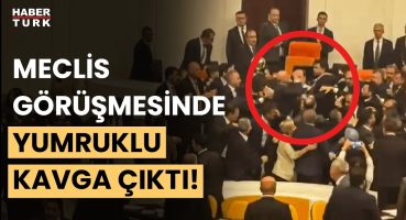 TBMM’de Can Atalay oturumunda yumruklu kavga! Gerginlik neden çıktı?