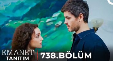 Emanet 738. Bölüm Tanıtım | Artık Yarım Kalmayalım Fragman İzle