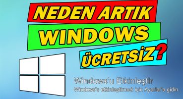 Neden Windows Artık Ücretsiz?