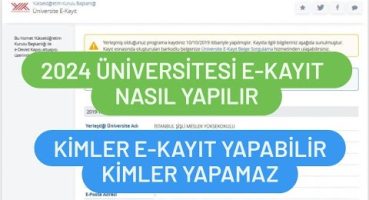 2024 ÜNİVERSİTE E KAYIT NASIL YAPILIR / 2024 ÜNİVERSİTE KAYDI NASIL YAPILIR