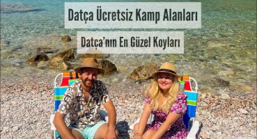 Datça’nın En Güzel Koyları | Datça Ücretsiz Kamp Alanları | DATÇA VLOG