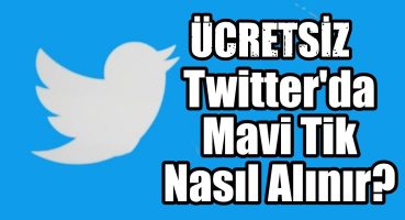 EN KOLAY Twitter’da Ücretsiz Mavi Tık Nasıl Alınır? (Twitter Onaylanmış Hesap 2023)