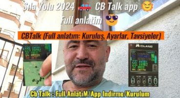 Sıla Yolu 2024 🚗 CB Talk kurulum 🌞 Her türlü bilgi 😎#silayolu2024 #sılayolu2024 #cbtalk