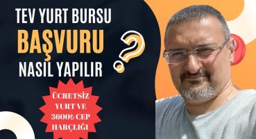 3600₺ CEP HARÇLIKLI, ÜCRETSİZ TEV YURT BURSU BAŞVURU BAŞLADI.