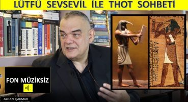 MISIR GİZEMLERİ ve THOT – FON MÜZİĞİ KALDIRILDI