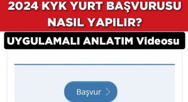 2024 KYK YURT BAŞVURUSU NASIL YAPILIR? Uygulamalı Anlatım Videosu 🔥