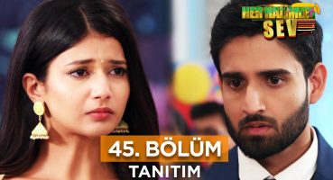 Her Halimle Sev 45. Bölüm Tanıtımı – 21 Ağustos Çarşamba