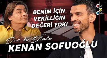 KENAN SOFUOĞLU “EVLAT ACISI EN BETERİYDİ!”