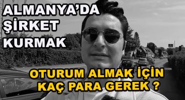 ALMANYA’DA ŞİRKET KURMA VE OTURUM ALMA HAKKINDA HERŞEY !