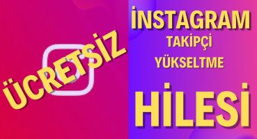 ÜCRETSİZ İNSTAGRAM TAKİPÇİ YÜKSELTME 2021  (İnstagram Takipçi ARTTIRMA),  instagram takipçi hilesi