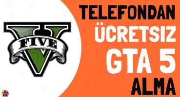 Telefondan Ücretsiz GTA 5 Alma, Tabletten GTA V Ücretsiz İndirme. GTA 5 Ücretsiz Nasıl İndirilir?