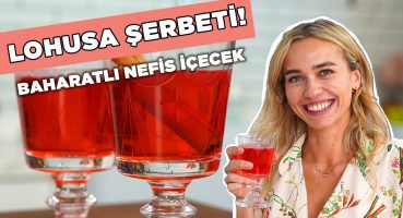 Lohusa Şerbeti Nasıl Yapılır? Baharatlı Nefis Bir İçecek!