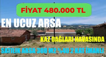 Kaz Dağları Havasında En Uygun İmarlı Sorunsuz Arsa 308 m2 480.000 TL Satılık Arsa