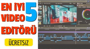 EN İYİ 5 VİDEO EDİT PROGRAMI  | ÜCRETSİZ   [2021]