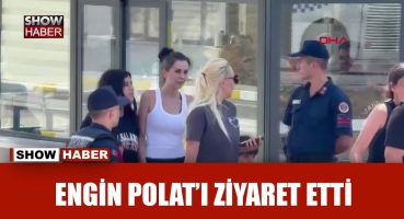 Dilan Polat, cezaevindeki eşi Engin Polat’ı ziyaret etti