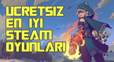 ÜCRETSİZ EN İYİ STEAM OYUNLARI ! 2021 GÜNCEL