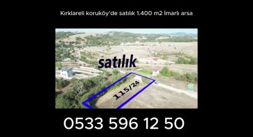 Kırklareli koruköy’de satılık 1.400 m2 İmarlı arsa#satılık #arsa Satılık Arsa