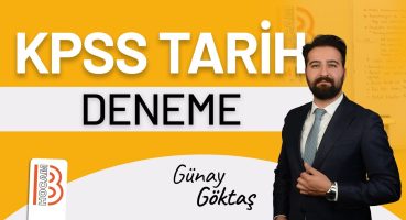 KPSS Tarih Deneme 1 – Günay GÖKTAŞ