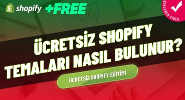 ÜCRETSİZ SHOPIFY TEMALARI – 2023 Shopify Premium Ücretsiz Temaları Nasıl Bulunur?