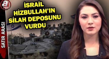 İsrail, Hizbullah’ın silah deposunu vurdu! | Satır Arası – 19.08.2024 | A Haber