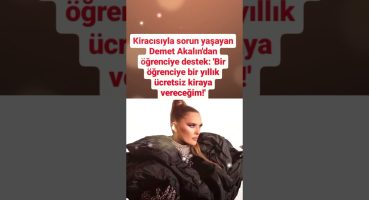 KİRACISI İLE SORUN YAŞAYAN DEMET AKALIN’DAN ÖĞRENCİYE BİR YILLIK ÜCRETSİZ KİRAUA VERECEĞİM