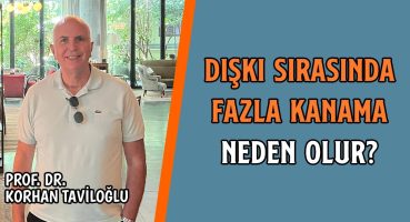 Dışkı Sırasında Fazla Kanama Neden Olur? | Prof. Dr. Korhan Taviloğlu