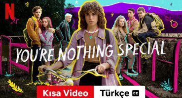 You’re Nothing Special (Sezon 1 Kısa Video altyazılı) | Türkçe fragman | Netflix Fragman izle