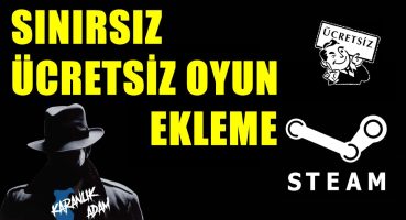 SINIRSIZ ÜCRETSİZ OYUN EKLEME