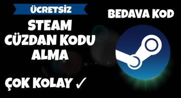 Steam Bedava Cüzdan Kodu Alma (GÜNCEL) – Ücretsiz Steam Cüzdan Kodu Alma