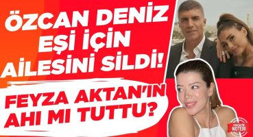 İNANILIR GİBİ DEĞİL! Özcan Deniz ve Kardeşlerinin Sosyal Medya Savaşı! Feyza Aktan’ın Ahı mı Tuttu? Magazin Haberleri