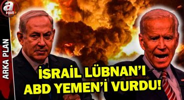 İsrail Lübnan’ı ABD Yemen’i vurdu! Akdeniz ve Ortadoğu’da büyük savaş riski | A Haber