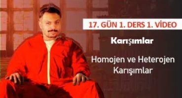 Homojen ve Heterojen Karışımlar | 17. Gün 1. Ders | 1. Video Fragman İzle