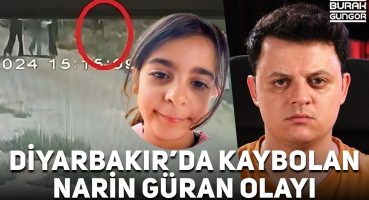 Diyarbakır’da Esrarengiz Şekilde Kaybolan Narin Güran Olayı