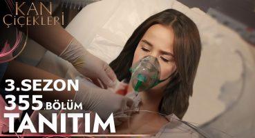 Kan Çiçekleri 355. Bölüm Fragmanı Fragman izle