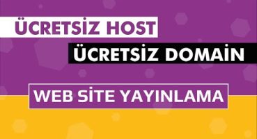 Ücretsiz Host ve Ücretsiz Domain Kullanarak Web Site Yayınlama