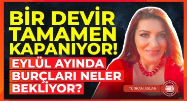 BİR DÖNGÜ BİTİYOR! Eylül Ayı Sert Sürprizlerle Geliyor! 3 Eylül Yeni Ayı Burç Yorumları Magazin Haberleri