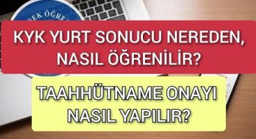 KYK YURT SONUCU NEREDEN NASIL ÖĞRENİLİR? TAAHHÜTNAME ONAYI NASIL YAPILIR?