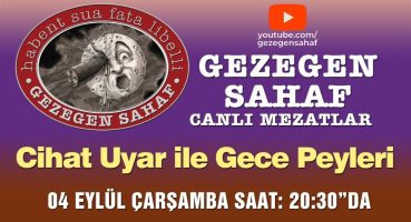 4 Eylül 2024 Çarşamba Cihat Uyar ile Gece Peyleri