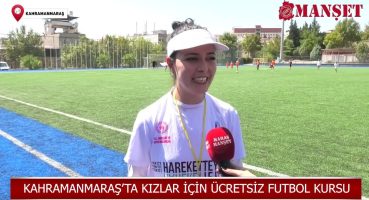 Kahramanmaraş’ta kızlar için ücretsiz futbol kursu