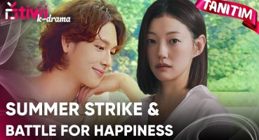 Battle For Happiness & Summer Strike Tanıtım | @TiwiKDrama Kanalında Yayında! Fragman İzle