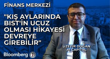 Finans Merkezi – “Kış Aylarında BIST’in Ucuz Olması Hikayesi Devreye Girebilir” | 4 Eylül 2024