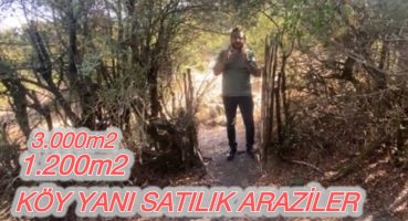 KÖY YANI SATILIK ARAZİLER 3.000m2-1.200m2 Satılık Arsa